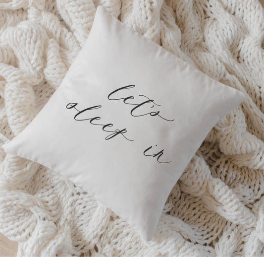 Let’s Sleep In Pillow